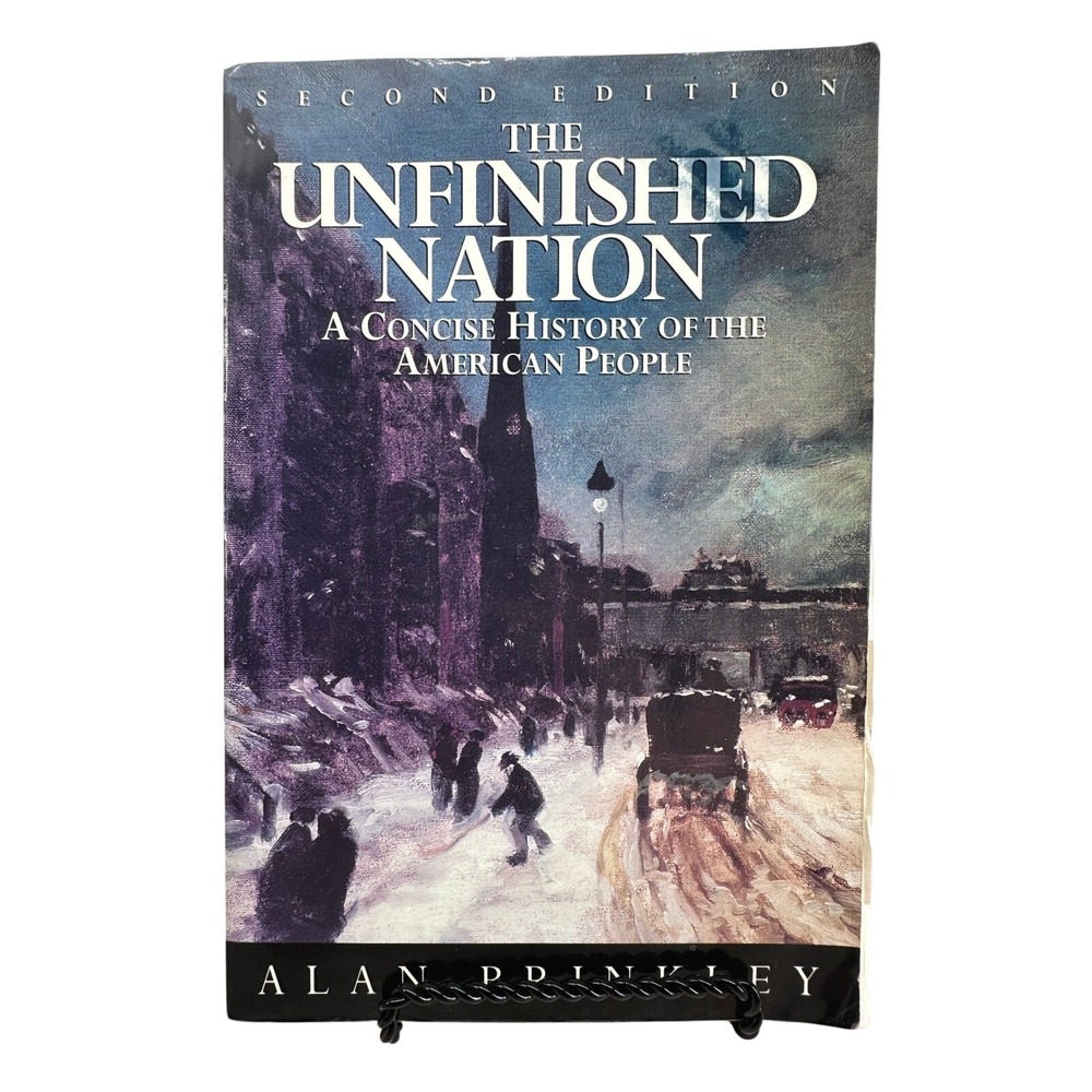 The Unfinished Nation Concise History American People Alan Brinkley 2nd Ed 1997